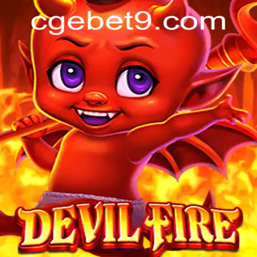 Exploring the Thrills of DevilFire and CGEBET in the Gaming World