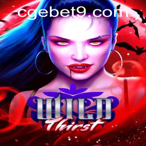Discovering the Adventure of WildThirst with CGEBET